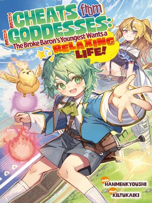 cover image of Three Cheats from Three Goddesses: The Broke Baron's Youngest Wants a Relaxing Life, Volume 1